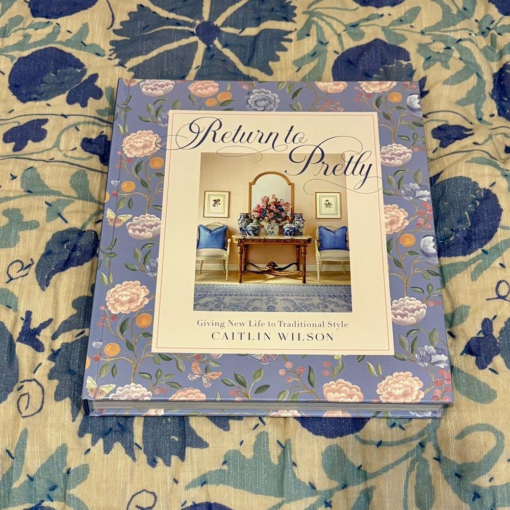 Caitlin Wilson Design and Decor Book: Return to Pretty